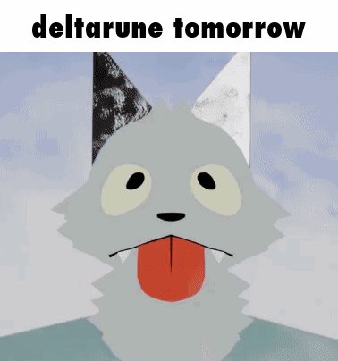 A Cartoon Wolf With A Tongue Sticking Out And The Words `` Deltarune Tomorrow '' Written Above It . GIF