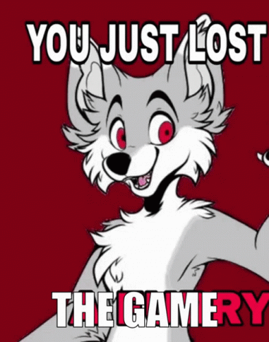 A Cartoon Wolf With Red Eyes And The Words You Just Lost The Gamery GIF