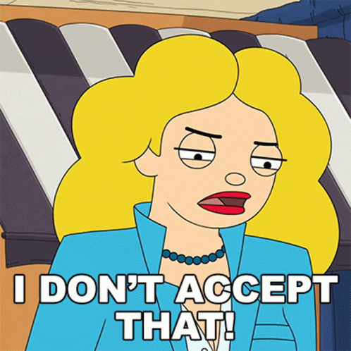 Cartoon Woman Says I Don T Accept That GIF