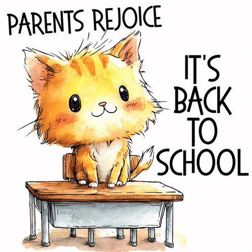 a cat is sitting at a desk with the words parents rejoice it 's back to school