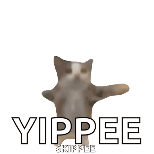 A Cat Is Standing On Its Hind Legs With The Words Yippee Skippee Above It GIF