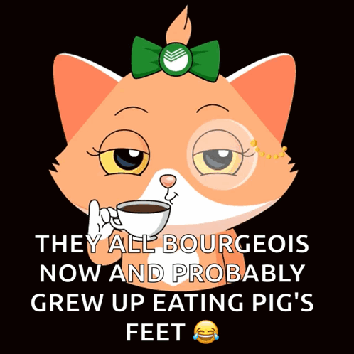 A Cat With A Green Bow Is Holding A Cup Of Coffee And Says They All Bourgeois Now GIF