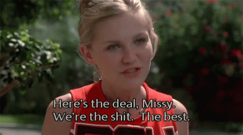 A Cheerleader Says Here 'S The Deal Missy We 'Re The Shit The Best . GIF