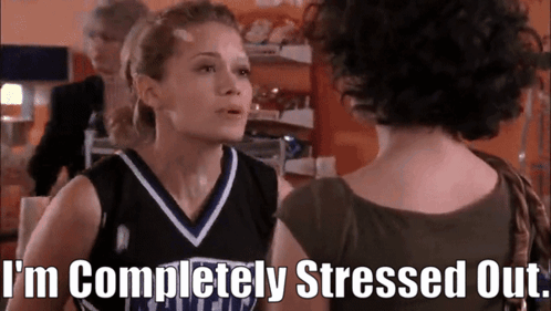 A Cheerleader Says I 'M Completely Stressed Out To Another Woman GIF