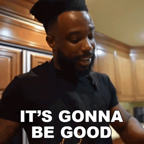 A Chef Says It 'S Gonna Be Good GIF