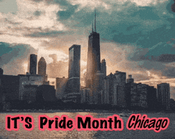 A Chicago Skyline With The Words It 'S Pride Month Chicago GIF