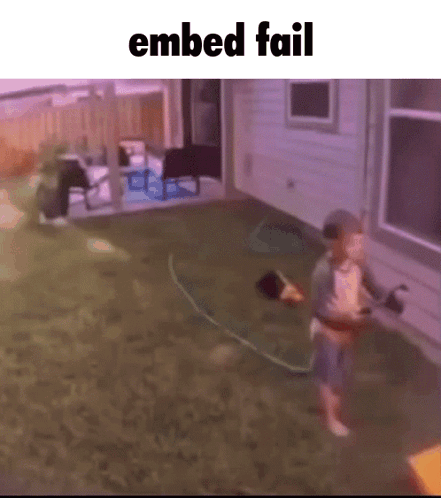 A Child Is Playing With A Hose In Front Of A House And The Words Embed Fail Are Above Him GIF