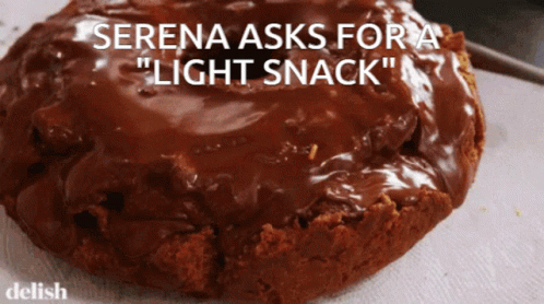 A Chocolate Cake With Serena Asks For A Light Snack Written Below It GIF