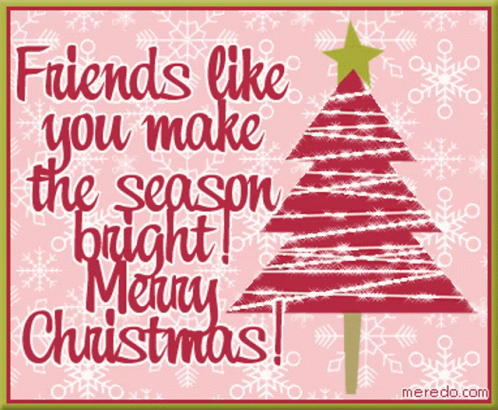 A Christmas Card That Says " Friends Like You Make The Season Bright " GIF