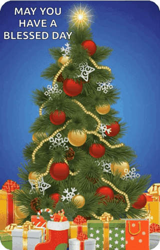 A Christmas Tree With Gifts Underneath It With The Words May You Have A Blessed Day GIF