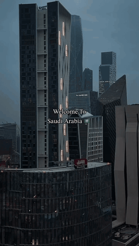 A City Skyline With The Words Welcome To Saudi Arabia At The Bottom GIF