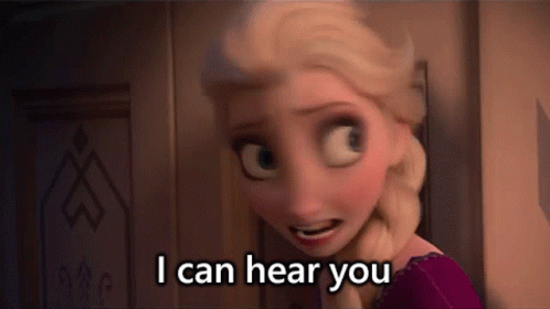 A Close Up Of A Cartoon Character From The Movie Frozen Saying `` I Can Hear You '' . GIF