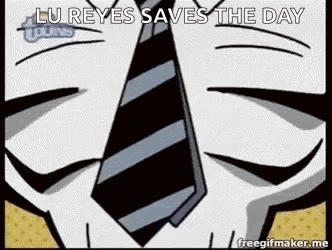 a close up of a cartoon character wearing a tie with the caption `` lu reyes saves the day '' .