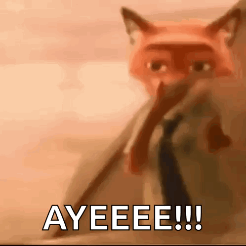 a close up of a cartoon fox with the words ayeee !! written on the bottom