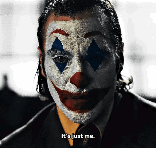 a close up of a clown 's face with the words it 's just me
