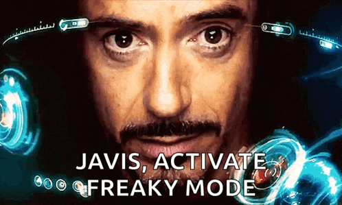 A Close Up Of A Man 'S Face And The Words Javis Activate Freaky Mode GIF