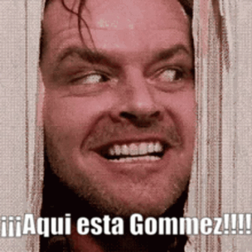 A Close Up Of A Man 'S Face With The Words Aqui Esta Gommez Written On The Bottom GIF
