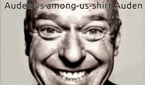 A Close Up Of A Man 'S Face With The Words Auden Vs Among-Us-Shirt Auden Below It GIF