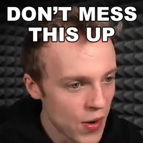 A Close Up Of A Man 'S Face With The Words `` Do N't Mess This Up '' On It . GIF