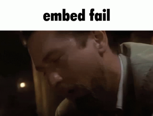 A Close Up Of A Man 'S Face With The Words Embed Fail Written Above Him . GIF