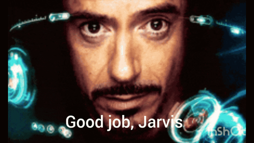 A Close Up Of A Man 'S Face With The Words " Good Job Jarvis " Below It GIF