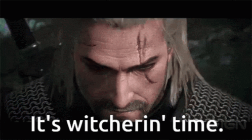A Close Up Of A Man 'S Face With The Words " It 'S Witcherin ' Time " GIF