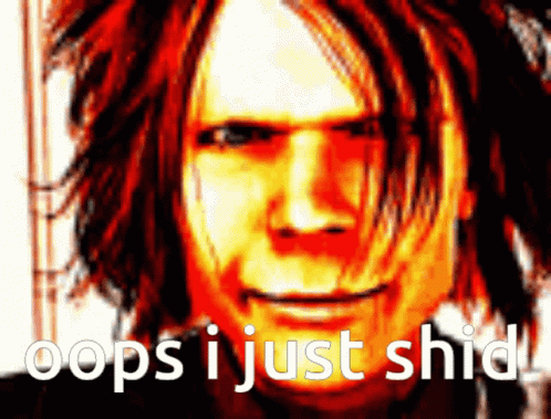 A Close Up Of A Man 'S Face With The Words Oops I Just Shid Written Below It GIF