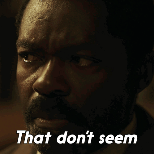 A Close Up Of A Man 'S Face With The Words That Don 'T Seem Below Him GIF