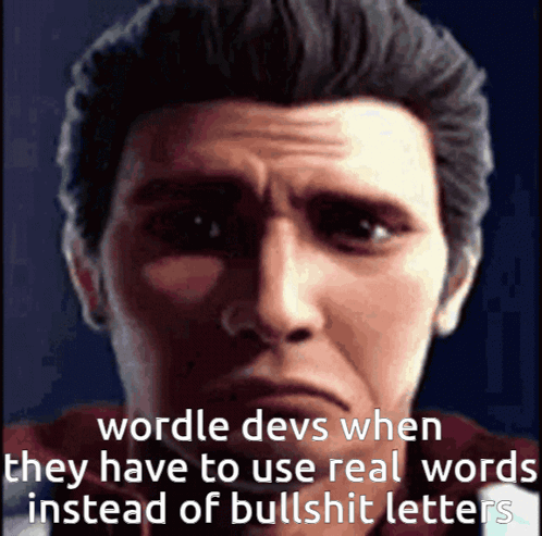 A Close Up Of A Man 'S Face With The Words Wordle Devs When They GIF