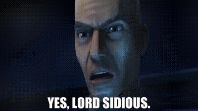 A Close Up Of A Man 'S Face With The Words `` Yes , Lord Sidious '' Written Below It . GIF