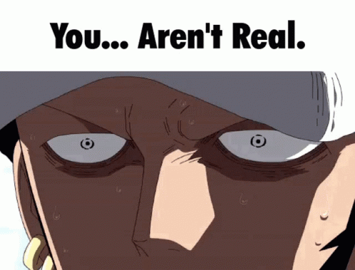 A Close Up Of A Man 'S Face With The Words " You ... Aren 'T Real " Above Him GIF