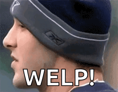 A Close Up Of A Man Wearing A Beanie With The Words Welp ! Written On It . GIF
