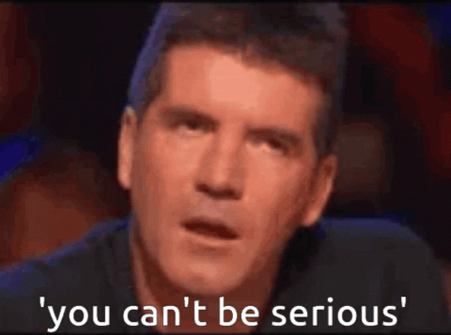 A Close Up Of A Man With The Words ' You Can 'T Be Serious ' Below Him GIF
