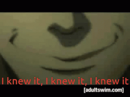 A Close Up Of A Person 'S Face With The Words I Knew It GIF