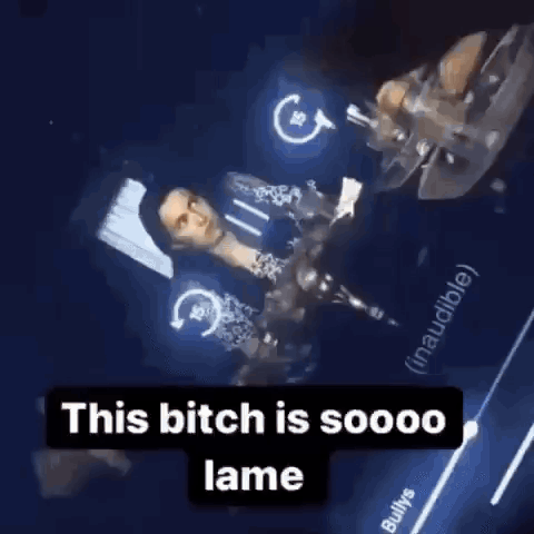 A Close Up Of A Person 'S Face With The Words `` This Bitch Is Soooo Lame '' On It . GIF