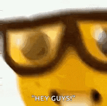 A Close Up Of A Spongebob Squarepants Character Wearing Glasses And Saying Hey Guys . GIF