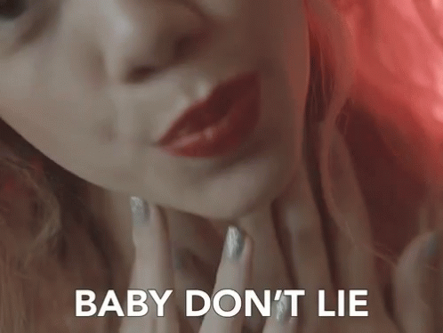 A Close Up Of A Woman 'S Face And The Words Baby Don 'T Lie GIF