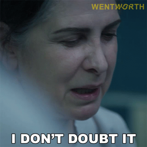 A Close Up Of A Woman 'S Face With The Words I Don 'T Doubt It Above Her GIF