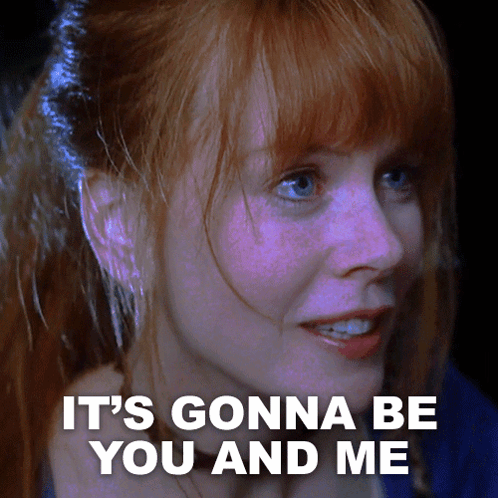 a close up of a woman 's face with the words " it 's gonna be you and me "