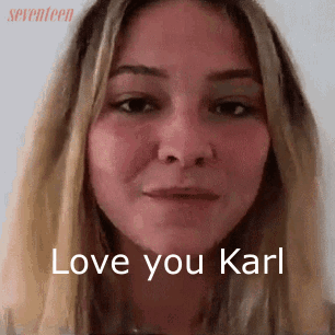 A Close Up Of A Woman 'S Face With The Words Love You Karl On The Bottom GIF