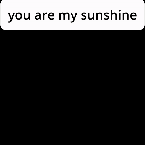 A Close Up Of A Woman 'S Face With The Words " You Are My Sunshine " Above Her GIF