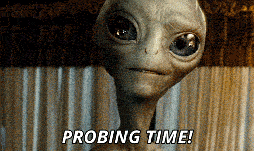 A Close Up Of An Alien With The Words Probing Time Written Above It GIF