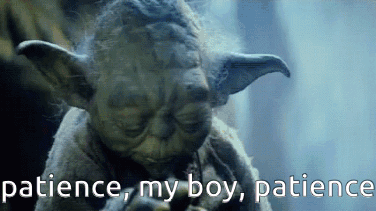 A Close Up Of Yoda With The Words Patience My Boy Patience Behind Him GIF