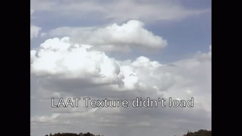 A Cloudy Sky With The Words Laat Texture Did N't Load On The Bottom GIF