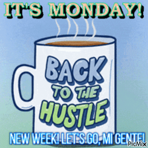 A Coffee Mug That Says Back To The Hustle GIF