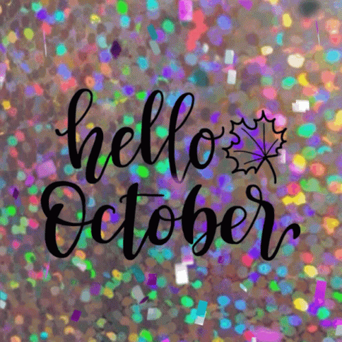 A Colorful Background With The Words Hello October Written On It GIF