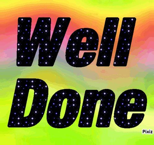 A Colorful Background With The Words Well Done GIF