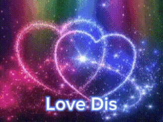 A Colorful Background With Two Hearts And The Words `` Love Dis '' On It . GIF