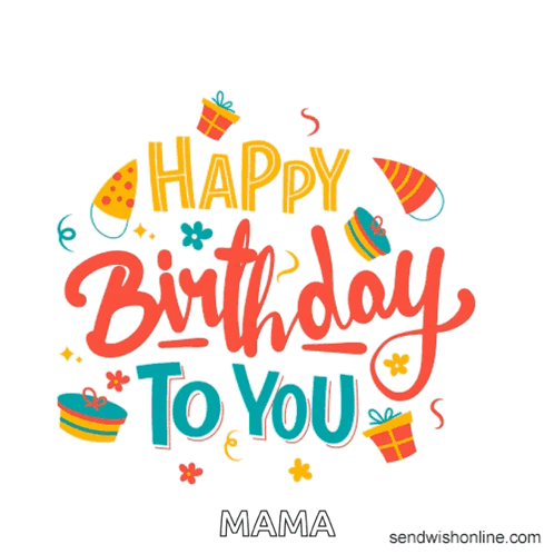 A Colorful Birthday Card For Mama With Gifts And Confetti GIF