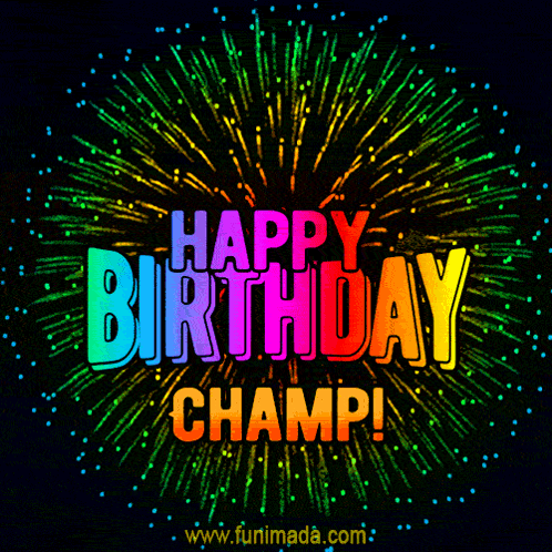 A Colorful Firework Display With The Words Happy Birthday Champ GIF